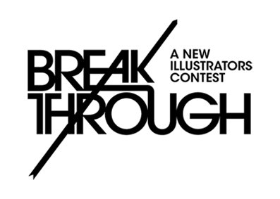 Trademark Logo BREAK THROUGH A NEW ILLUSTRATORS CONTEST