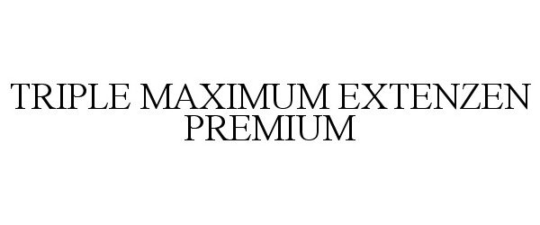 Trademark Logo TRIPLE MAXIMUM EXTENZEN PREMIUM