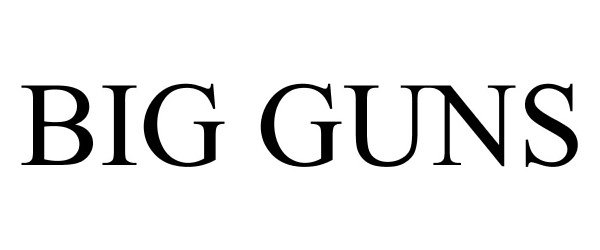 Trademark Logo BIG GUNS