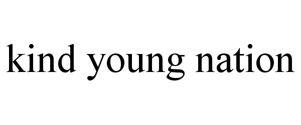 Trademark Logo KIND YOUNG NATION