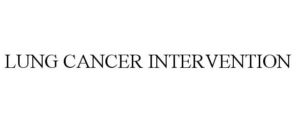Trademark Logo LUNG CANCER INTERVENTION