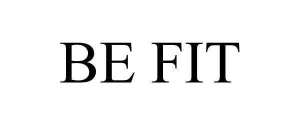 Trademark Logo BE FIT