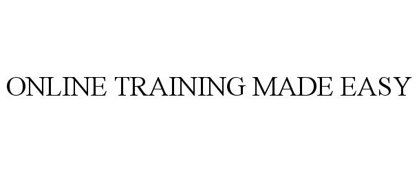  ONLINE TRAINING MADE EASY