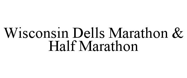  WISCONSIN DELLS MARATHON &amp; HALF MARATHON