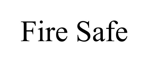 Trademark Logo FIRE SAFE