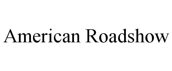  AMERICAN ROADSHOW