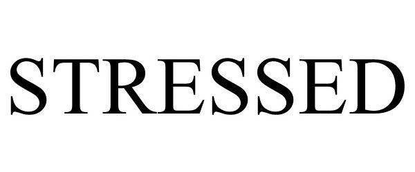 Trademark Logo STRESSED