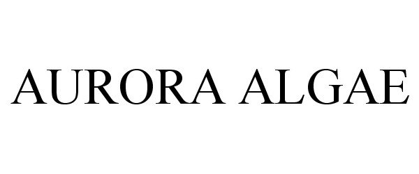 Trademark Logo AURORA ALGAE