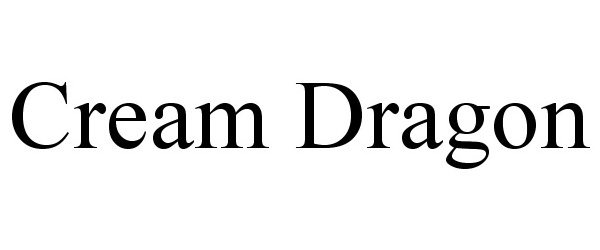 Trademark Logo CREAM DRAGON