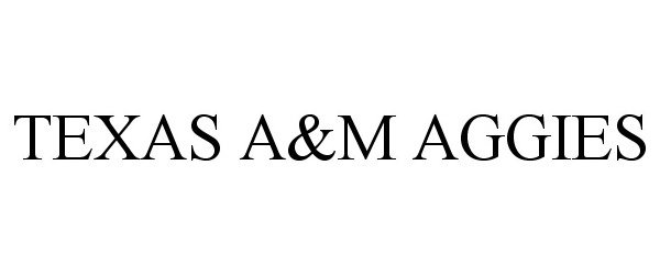  TEXAS A&amp;M AGGIES