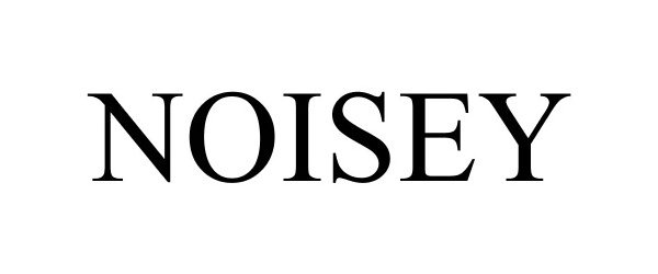 Trademark Logo NOISEY