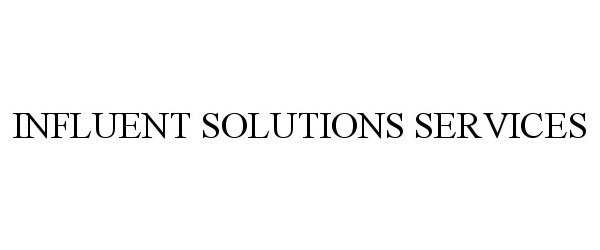  INFLUENT SOLUTIONS SERVICES