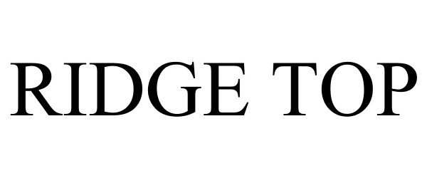 Trademark Logo RIDGE TOP