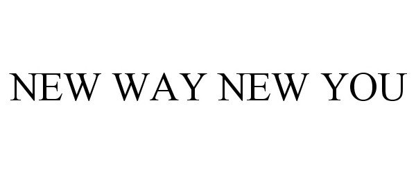  NEW WAY NEW YOU