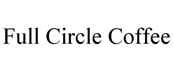 Trademark Logo FULL CIRCLE COFFEE