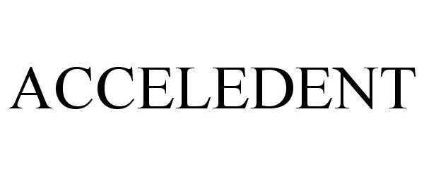 Trademark Logo ACCELEDENT