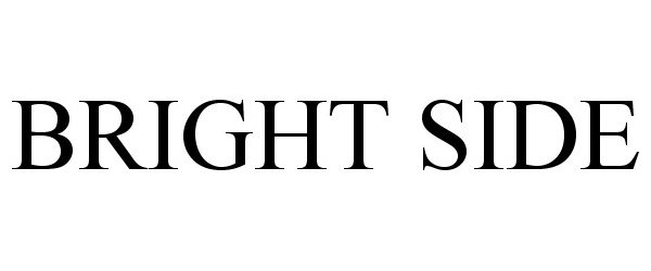 Trademark Logo BRIGHT SIDE