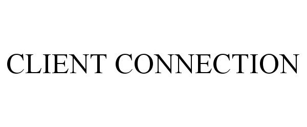 Trademark Logo CLIENT CONNECTION