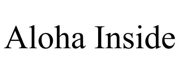  ALOHA INSIDE