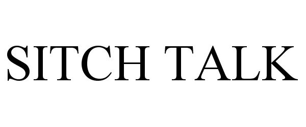 Trademark Logo SITCH TALK