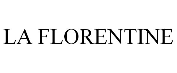 Trademark Logo LA FLORENTINE