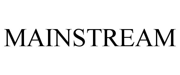 Trademark Logo MAINSTREAM