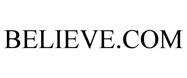 Trademark Logo BELIEVE.COM