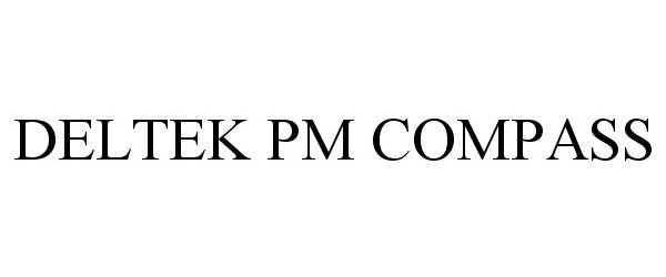 Trademark Logo DELTEK PM COMPASS