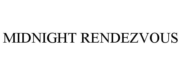 Trademark Logo MIDNIGHT RENDEZVOUS