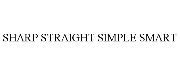  SHARP STRAIGHT SIMPLE SMART