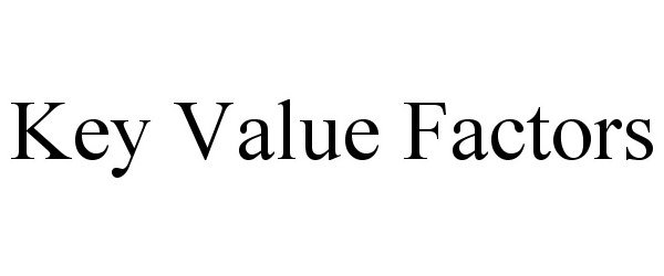 Trademark Logo KEY VALUE FACTORS