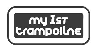 Trademark Logo MY 1ST TRAMPOLINE