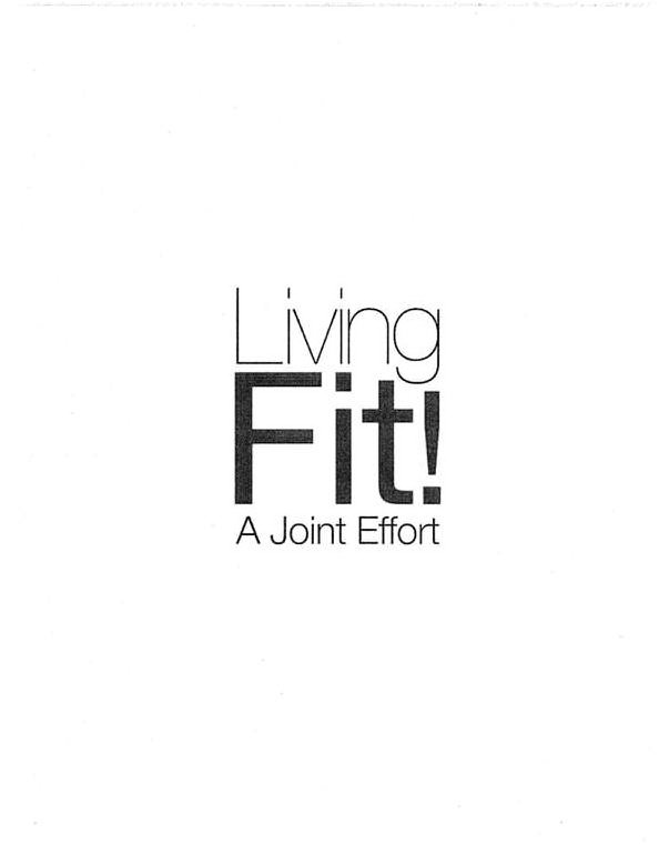 Trademark Logo LIVING FIT! A JOINT EFFORT