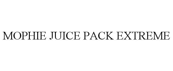 Trademark Logo MOPHIE JUICE PACK EXTREME