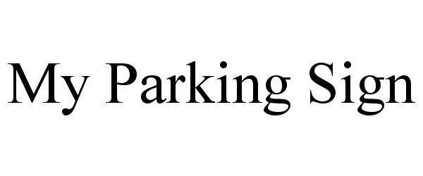  MY PARKING SIGN
