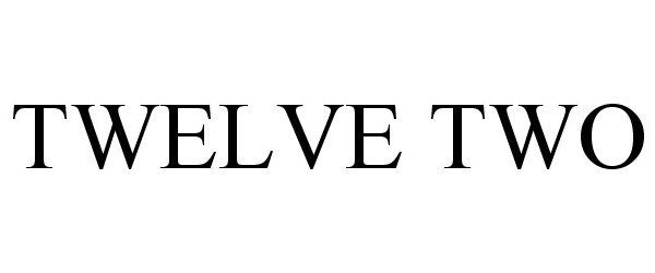 Trademark Logo TWELVE TWO