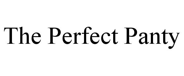 THE PERFECT PANTY