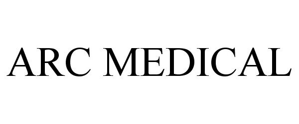 Trademark Logo ARC MEDICAL