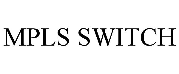  MPLS SWITCH