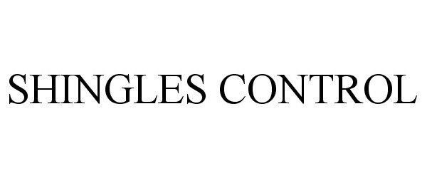 Trademark Logo SHINGLES CONTROL
