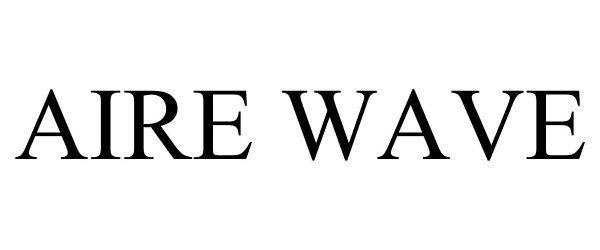 Trademark Logo AIRE WAVE