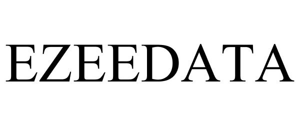 Trademark Logo EZEEDATA