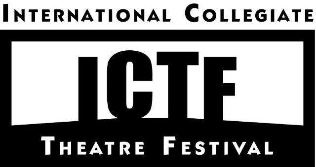  ICTF INTERNATIONAL COLLEGIATE THEATRE FESTIVAL