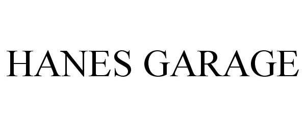 Trademark Logo HANES GARAGE