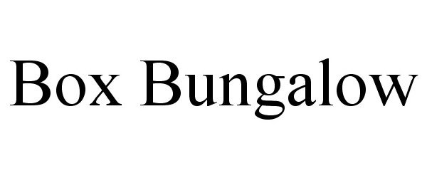  BOX BUNGALOW