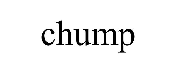 Trademark Logo CHUMP