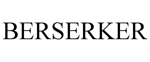 Trademark Logo BERSERKER