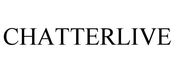 Trademark Logo CHATTERLIVE