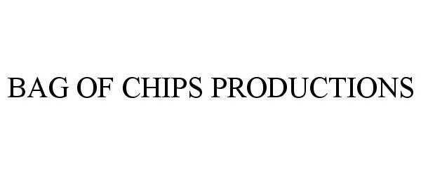  BAG OF CHIPS PRODUCTIONS