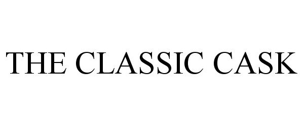 Trademark Logo THE CLASSIC CASK